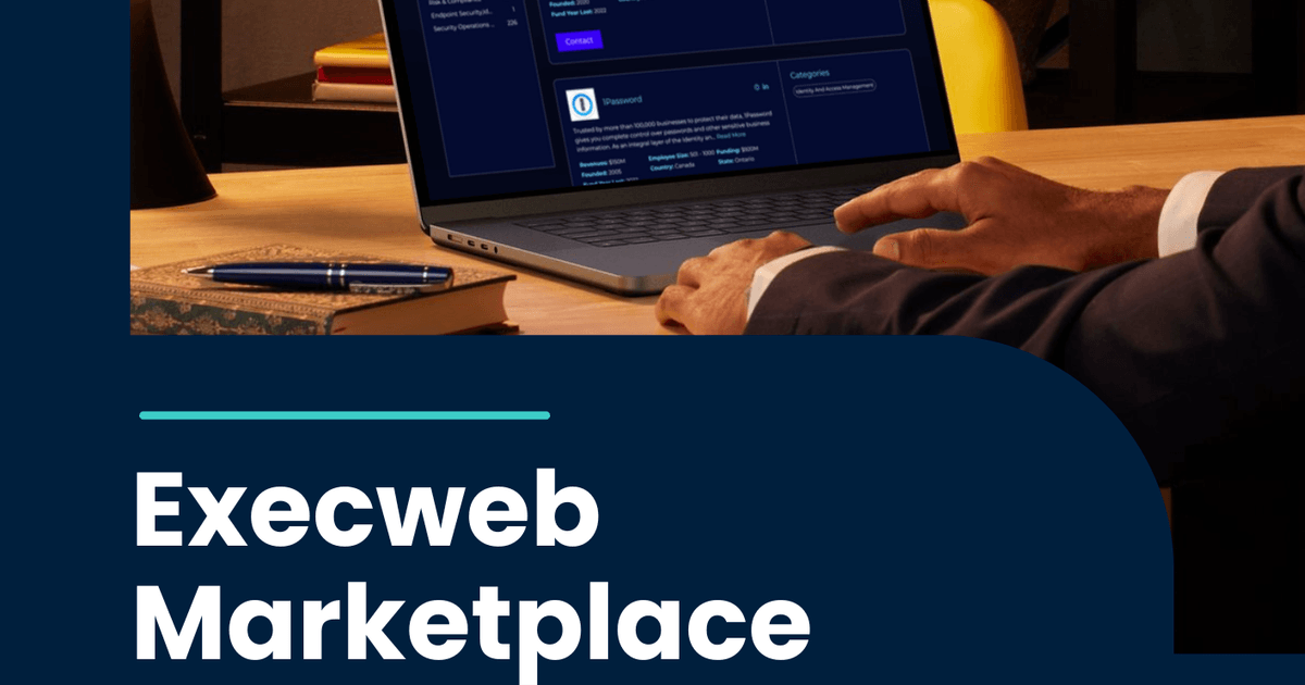 featured image thumbnail for post Execweb Marketplace : Bridging the Gap Between CISOs & Cybersecurity Vendors